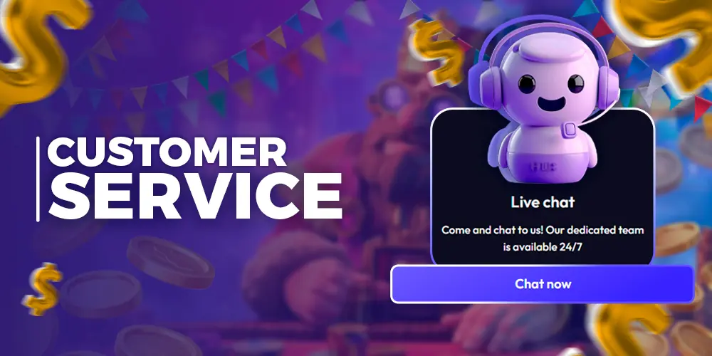 Customer support service.